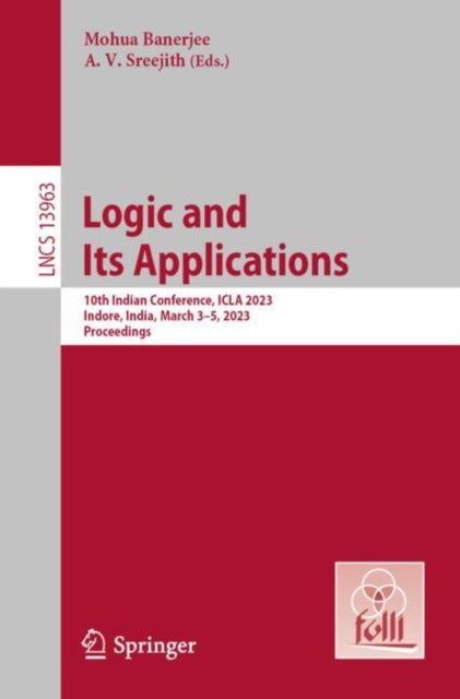 Book cover of: Logic and Its Applications. By: Mohua Banerjee
