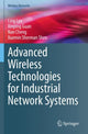 Book cover of: Advanced Wireless Technologies for Industrial Network Systems. By: Ling Lyu