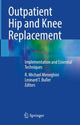 Book cover of: Outpatient Hip and Knee Replacement. By: R. Michael Meneghini