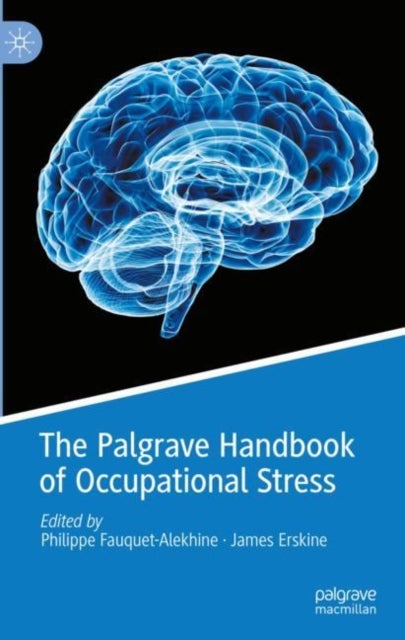 Book cover of: Palgrave Handbook of Occupational Stress. By: Philippe Fauquet-Alekhine