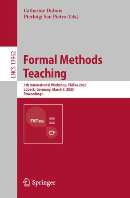 Book cover of: Formal Methods Teaching. By: Catherine Dubois