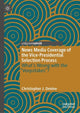 Book cover of: News Media Coverage of the Vice-Presidential Selection Process. By: Christopher J. Devine