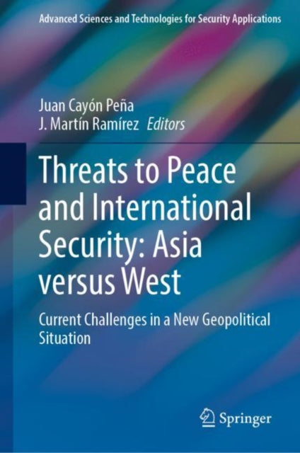 Book cover of: Threats to Peace and International Security: Asia versus West. By: Juan Cayón Peña
