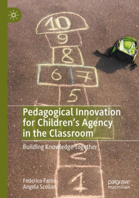 Book cover of: Pedagogical Innovation for Children's Agency in the Classroom. By: Federico Farini