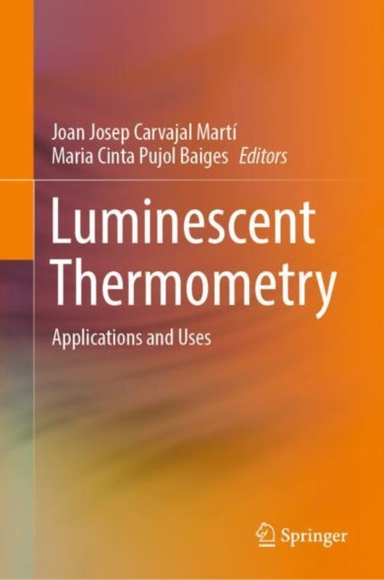 Book cover of: Luminescent Thermometry. By: Joan Josep Carvajal Martí