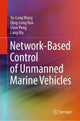 Book cover of: Network-Based Control of Unmanned Marine Vehicles. By: Yu-Long Wang
