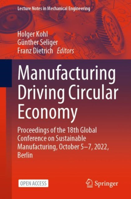 Book cover of: Manufacturing Driving Circular Economy. By: Holger Kohl