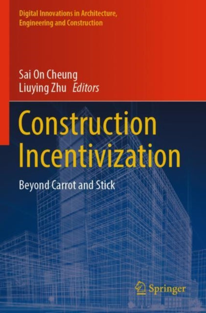 Book cover of: Construction Incentivization. By: Sai On Cheung