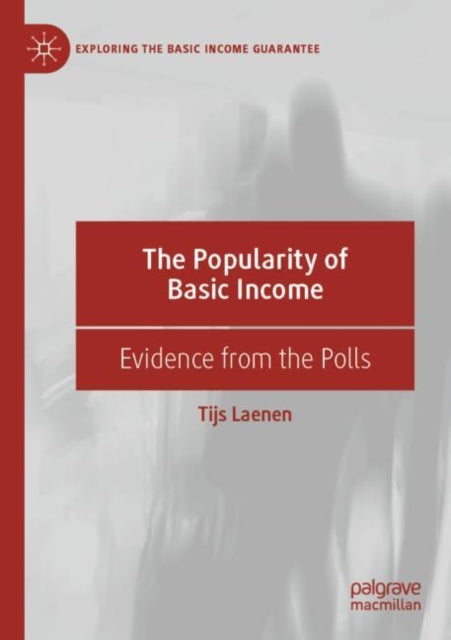 Book cover of: Popularity of Basic Income. By: Tijs Laenen