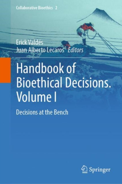 Book cover of: Handbook of Bioethical Decisions. Volume I. By: Erick Valdés
