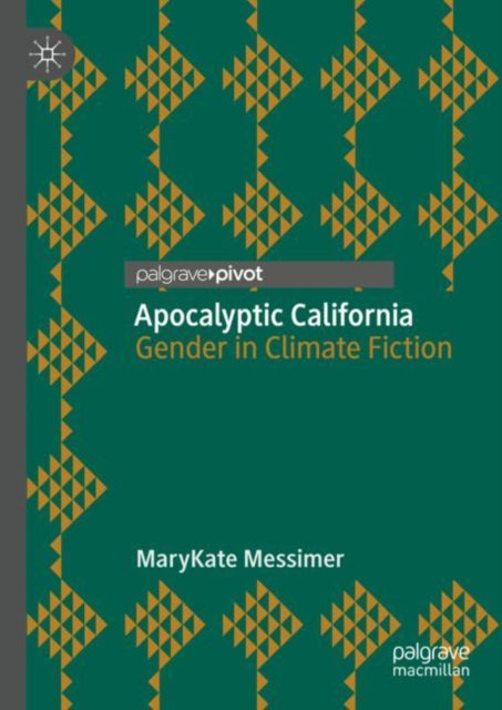 Book cover of: Apocalyptic California. By: MaryKate Messimer