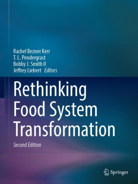 Book cover of: Rethinking Food System Transformation. By: Rachel Bezner Kerr