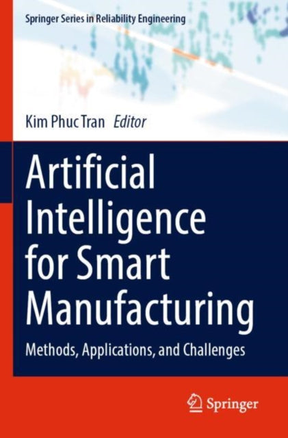 Book cover of: Artificial Intelligence for Smart Manufacturing. By: Kim Phuc Tran