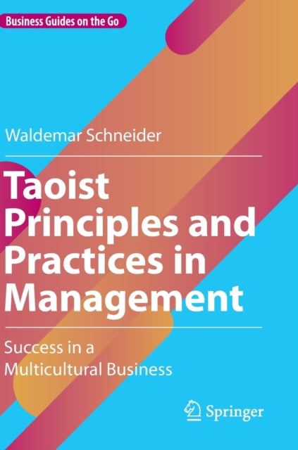 Book cover of: Taoist Principles and Practices in Management. By: Waldemar Schneider