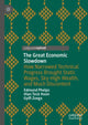 Great Economic Slowdown, How Narrowed Technical Progress Brought Static Wages, Sky-High Wealth, and Much Discontent 9783031314407 Edmund S. Phelps