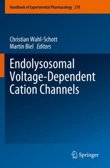 Book cover of: Endolysosomal Voltage-Dependent Cation Channels. By: Christian Wahl-Schott