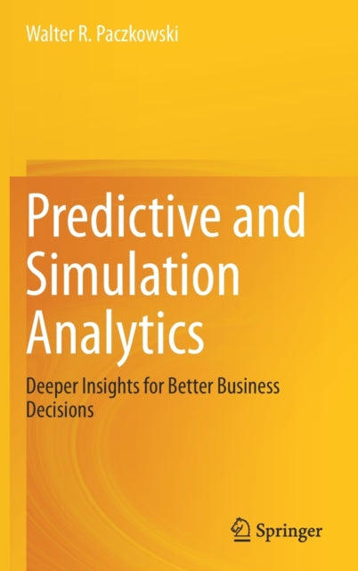 Book cover of: Predictive and Simulation Analytics. By: Walter R. Paczkowski