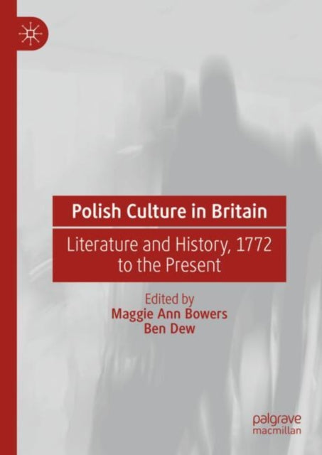 Book cover of: Polish Culture in Britain. By: Maggie Ann Bowers