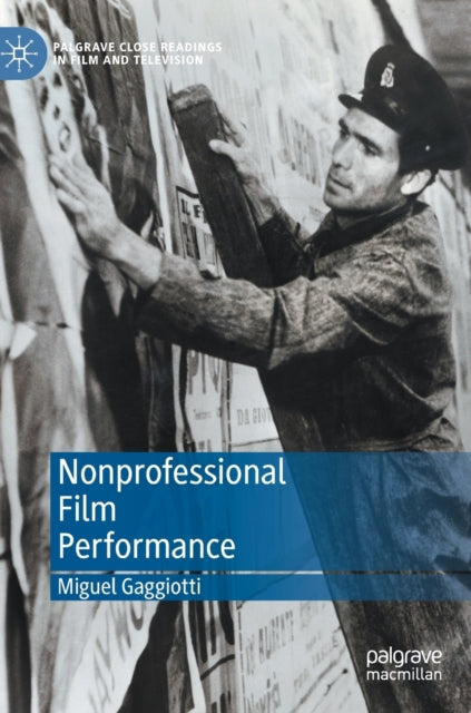 Book cover of: Nonprofessional Film Performance. By: Miguel Gaggiotti