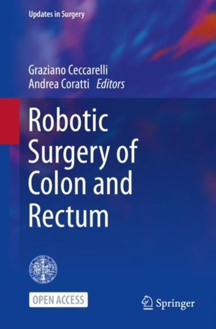 Book cover of: Robotic Surgery of Colon and Rectum. By: Graziano Ceccarelli