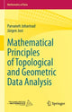 Book cover of: Mathematical Principles of Topological and Geometric Data Analysis. By: Parvaneh Joharinad