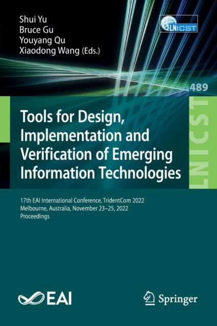 Book cover of: Tools for Design, Implementation and Verification of Emerging Information Technologies. By: Shui Yu