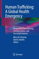 Book cover of: Human Trafficking: A Global Health Emergency. By: Mary de Chesnay