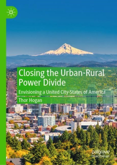 Book cover of: Closing the Urban-Rural Power Divide. By: Thor Hogan