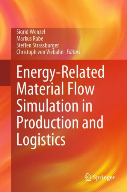 Book cover of: Energy-Related Material Flow Simulation in Production and Logistics. By: Sigrid Wenzel