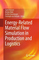 Book cover of: Energy-Related Material Flow Simulation in Production and Logistics. By: Sigrid Wenzel