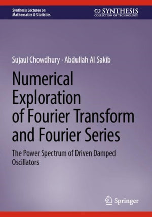 Numerical Exploration of Fourier Transform and Fourier Series