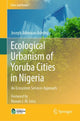 Book cover of: Ecological Urbanism of Yoruba Cities in Nigeria. By: Joseph Adeniran Adedeji