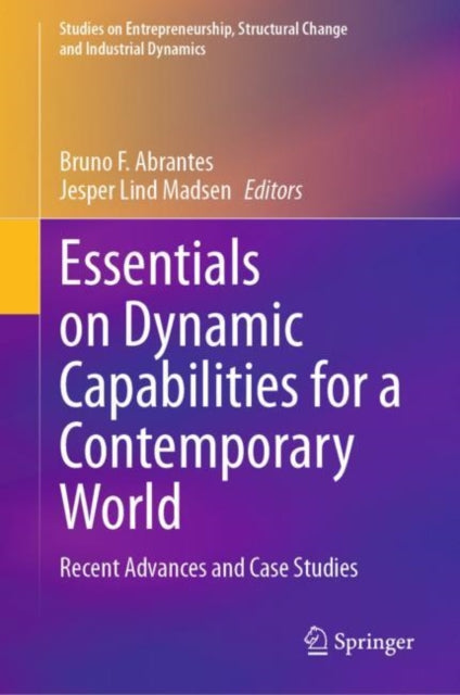 Book cover of: Essentials on Dynamic Capabilities for a Contemporary World. By: Bruno F. Abrantes