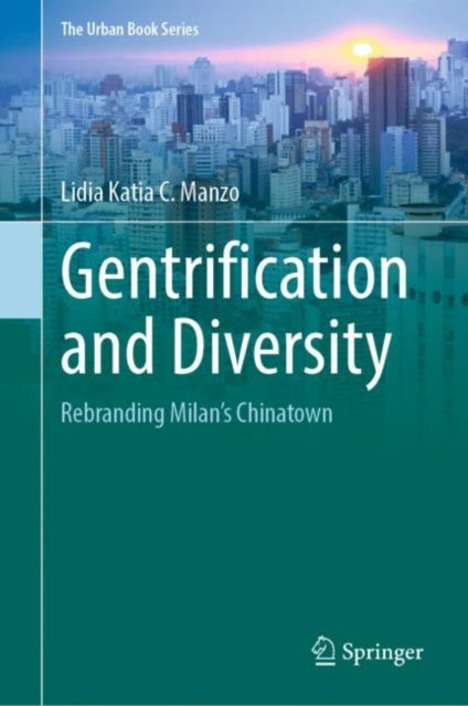 Book cover of: Gentrification and Diversity. By: Lidia Katia C. Manzo