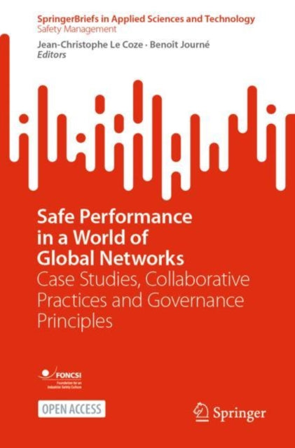 Book cover of: Safe Performance in a World of Global Networks. By: Jean-Christophe Le Coze