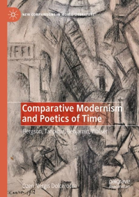 Book cover of: Comparative Modernism and Poetics of Time. By: Özen Nergis Seckin Dolcerocca