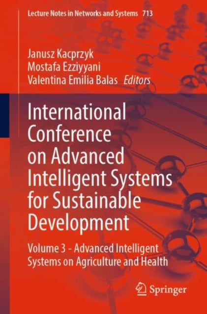 Book cover of: International Conference on Advanced Intelligent Systems for Sustainable Development. By: Janusz Kacprzyk