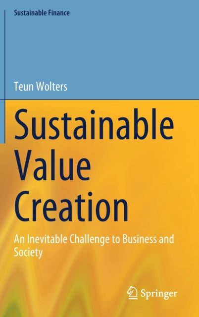 Book cover of: Sustainable Value Creation. By: Teun Wolters