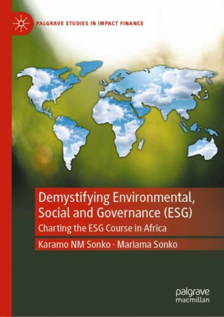 Book cover of: Demystifying Environmental, Social and Governance (ESG). By: Karamo Nm Sonko