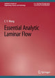 Book cover of: Essential Analytic Laminar Flow. By: C. Y. Wang