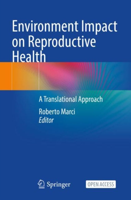 Book cover of: Environment Impact on Reproductive Health. By: Roberto Marci