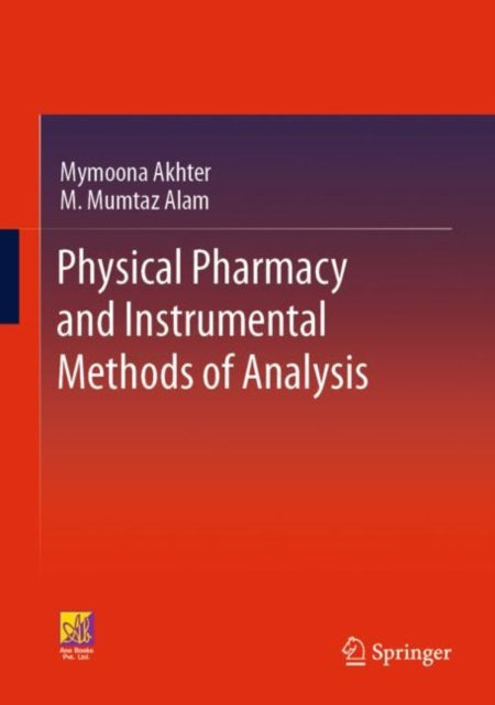 Book cover of: Physical Pharmacy and Instrumental Methods of Analysis. By: Mymoona Akhter