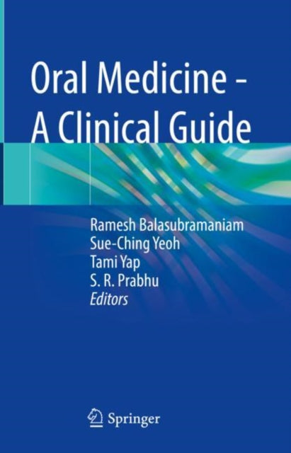 Book cover of: Oral Medicine - A Clinical Guide. By: Ramesh Balasubramaniam