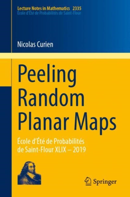 Book cover of: Peeling Random Planar Maps. By: Nicolas Curien