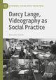 Book cover of: Darcy Lange, Videography as Social Practice. By: Mercedes Vicente