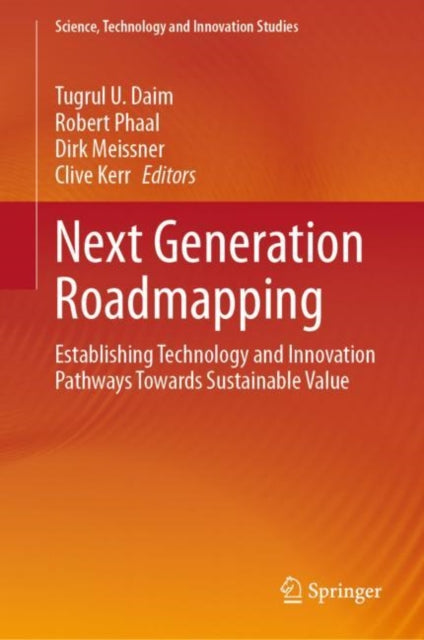 Book cover of: Next Generation Roadmapping. By: Tugrul U. Daim
