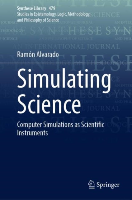Book cover of: Simulating Science. By: Ramón Alvarado