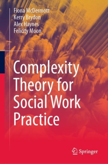 Book cover of: Complexity Theory for Social Work Practice. By: Fiona McDermott