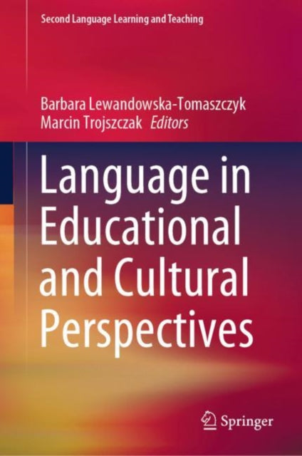 Book cover of: Language in Educational and Cultural Perspectives. By: Barbara Lewandowska-Tomaszczyk