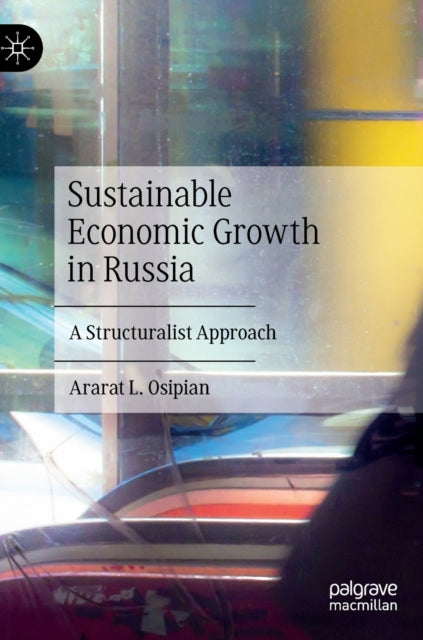 Book cover of: Sustainable Economic Growth in Russia. By: Ararat L. Osipian